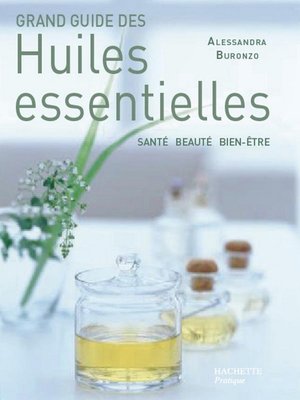 cover image of Grand guide des huiles essentielles